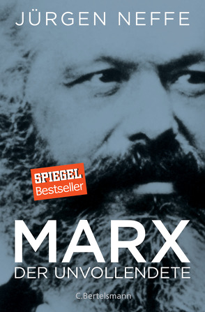 Marx. Der Unvollendete von Neffe,  Jürgen