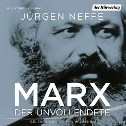 Marx. Der Unvollendete von Neffe,  Jürgen, Wilkening,  Stefan