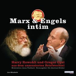 Marx & Engels intim von Die Akstinat Brüder, Gysi,  Gregor, Rowohlt,  Harry, Thalbach,  Anna