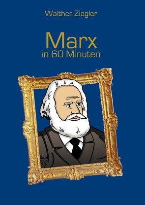 Marx in 60 Minuten von Ziegler,  Walther