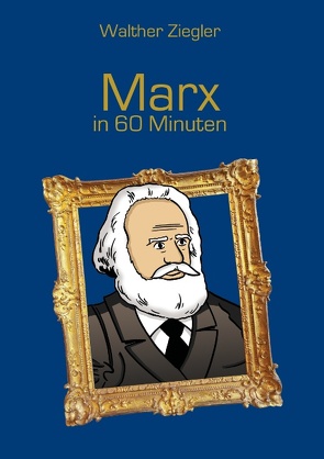 Marx in 60 Minuten von Ziegler,  Walther