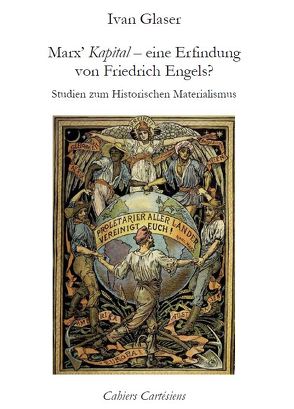 Marx’ „Kapital“ – eine Erfindung von Friedrich Engels? von Glaser,  Ivan