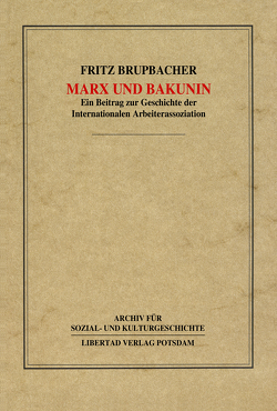 Marx und Bakunin von Brupbacher,  Fritz, Kellermann,  Philippe, Schmück,  Jochen