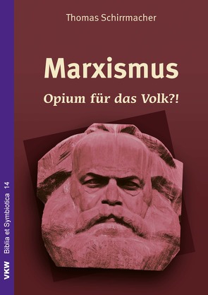 Marxismus – Opium für das Volk?! von Schirrmacher,  Thomas