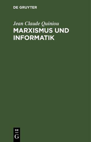 Marxismus und Informatik von Quiniou,  Jean Claude