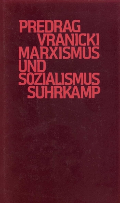 Marxismus und Sozialismus von Reuter,  Jens, Vranicki,  Predrag