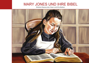 Mary Jones und ihre Bibel von Klaasse-den Haan,  Ditteke