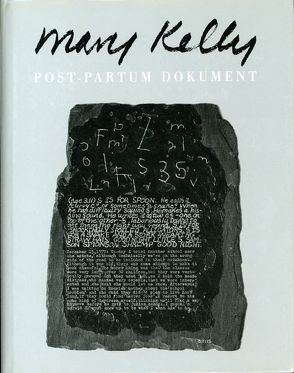 Mary Kelly. Post-Partum Document von Breitwieser,  Sabine, Fraser,  Andrea, Hoeller,  Christian, Isaak,  Jo A, Iversen,  Margaret, Kelly,  Mary, Lippard,  Lucy R, Mulvey,  Laura, Seibel,  Alexandra, Smith,  Paul