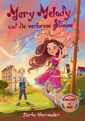 Mary Melody und die verlorene Stimme von Obermaier,  Karin