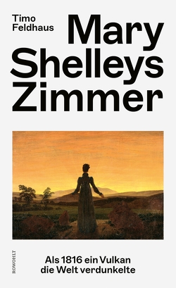 Mary Shelleys Zimmer von Feldhaus,  Timo