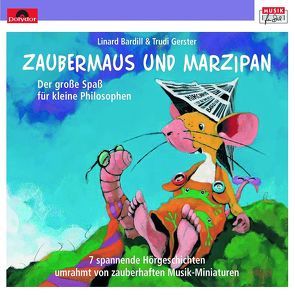 Marzipan und Zaubermaus von BARDILL,  LINARD, Gerster,  Trudi