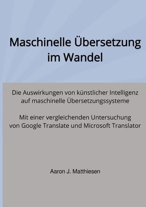 Maschinelle Übersetzung im Wandel von Matthiesen,  Aaron