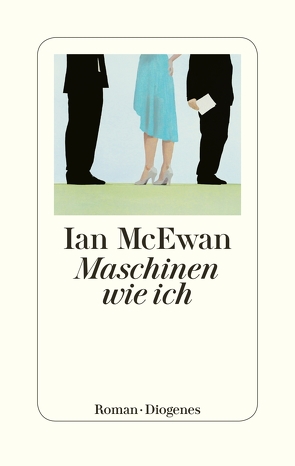 Maschinen wie ich von McEwan,  Ian, Robben,  Bernhard