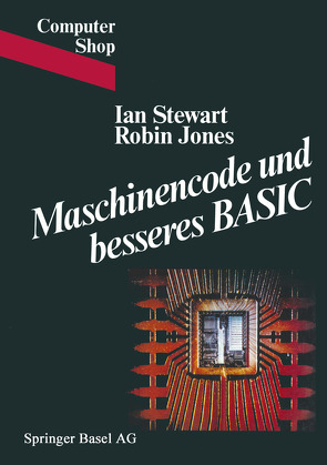 Maschinencode und besseres BASIC von JONES, STEWART