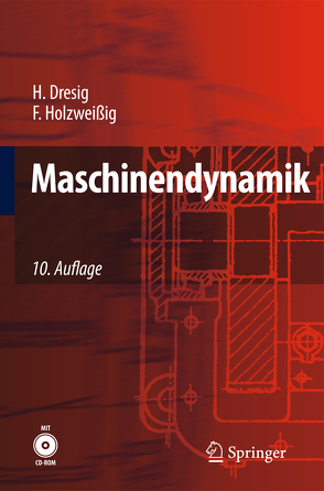 Maschinendynamik von Dresig,  Hans, Holzweißig,  Franz, Rockhausen,  Ludwig