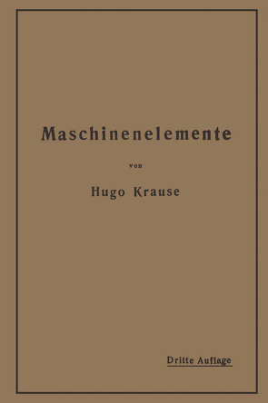 Maschinenelemente von Krause,  Hugo