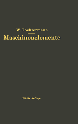 Maschinenelemente von Tochtermann,  W.