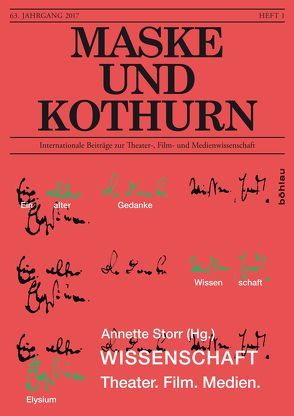 Maske & Kothurn, 63. Jg., Heft 1, 2017 von Aubrunner,  Claus, Meister,  Monika, Meurer,  Ulrich, Schmid-Reiter,  Isolde, Schmitt,  Stefanie, Schulte,  Christian, Seier,  Andrea, Storr,  Annette