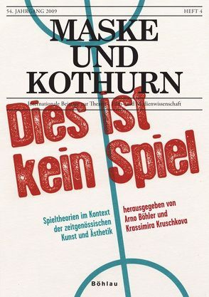 Maske und Kothurn. Internationale Beiträge zur Theaterwissenschaft an der Universität Wien / Maske und Kothurn Jg. 54/4, 2008 von Böhler,  Arno, Kruschkova,  Krassimira