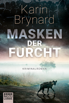 Masken der Furcht von Brynard,  Karin, Schmidt,  Dietmar