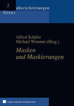 Masken und Maskierungen von Schäfer,  Alfred, Wimmer,  Michael