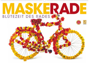 MaskeRADe – Blütezeit des Rades (Wandkalender 2023 DIN A2 quer) von Oelschläger,  Wilfried