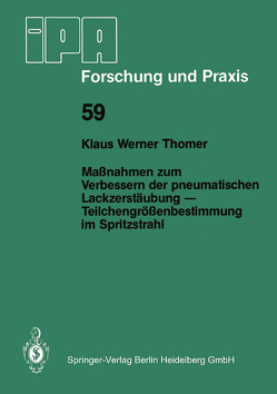 Maßnahmen zum Verbessern der pneumatischen Lackzerstäubung — Teilchengrößenbestimmung im Spritzstrahl von Thomer,  K.W.