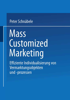 Mass Customized Marketing von Schnäbele,  Peter