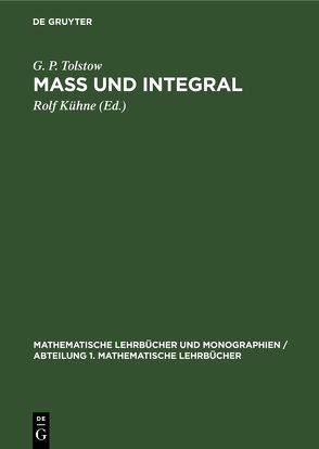 Maß und Integral von Kühne,  Rolf, Tolstow,  G. P.