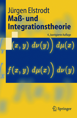 Maß- und Integrationstheorie von Elstrodt,  Jürgen