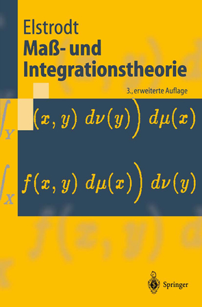 Maß- und Integrationstheorie von Elstrodt,  Jürgen