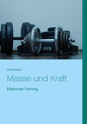 Masse und Kraft von Kraus,  Uwe