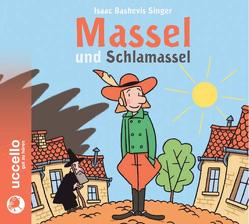 Massel und Schlamassel von Baruch,  Gertrud, Singer,  Isaac B, Steck,  Johannes