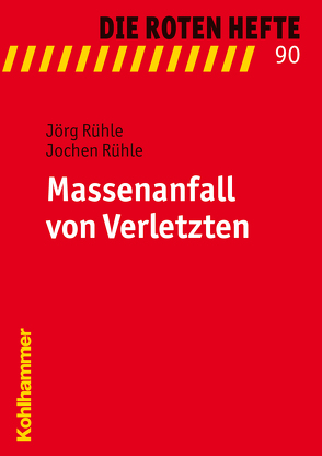 Massenanfall von Verletzten von Rühle,  Jochen, Rühle,  Jörg