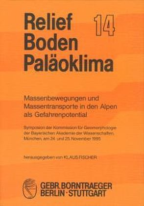 Massenbewegungen und Massentransporte in den Alpen als Gefahrenpotential von Fischer,  Klaus