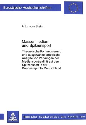 Massenmedien und Spitzensport von vom Stein,  Artur