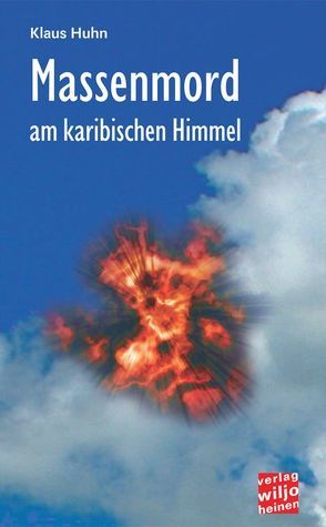 Massenmord am karibischen Himmel von Huhn,  Klaus