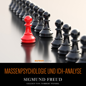 Massenpsychologie und Ich-Analyse von Freud,  Sigmund