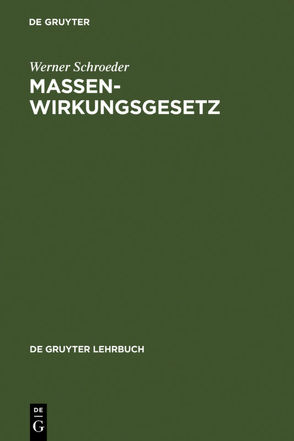 Massenwirkungsgesetz von Schroeder,  Werner