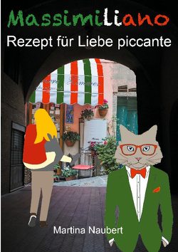 Massimiliano Rezept für Liebe piccante von Naubert,  Martina