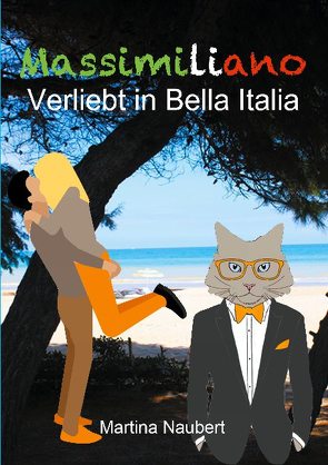 Massimiliano Verliebt in Bella Italia von Naubert,  Martina