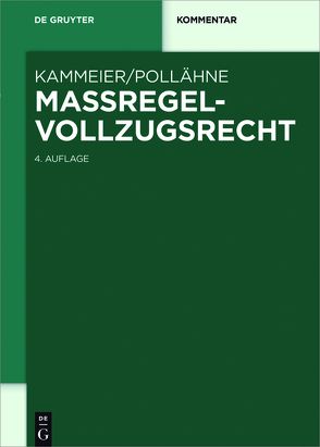 Maßregelvollzugsrecht von Kammeier,  Heinz, Pollähne,  Helmut