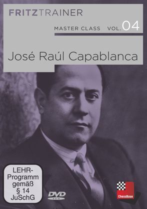 Master Class Vol. 4: José Raúl Capablanca von Chessbase GmbH