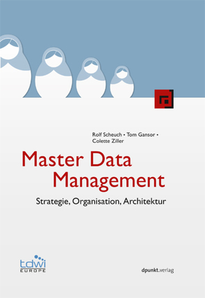 Master Data Management von Gansor,  Tom, Scheuch,  Rolf, Ziller,  Colette