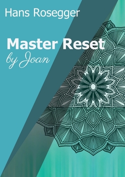 Master Reset von Rosegger,  Hans