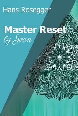 Master Reset von Rosegger,  Hans