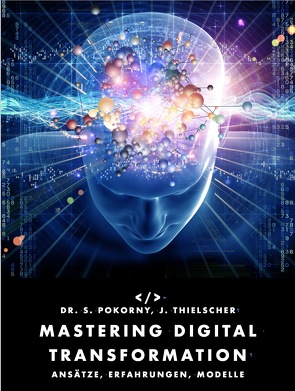 Mastering Digital Transformation von Stefan,  Pokorny, Thielscher,  Jan