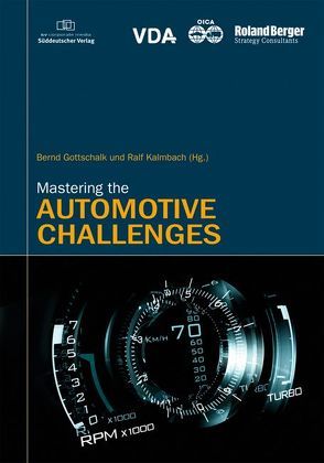 Mastering the Automotive Challenges von Gottschalk,  Bernd, Kalmbach,  Ralf