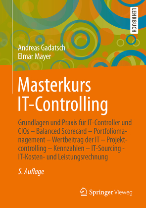 Masterkurs IT-Controlling von Gadatsch,  Andreas, Mayer,  Elmar