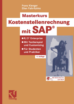 Masterkurs Kostenstellenrechnung mit SAP® von Falk-Kalms,  Ellen, Klenger,  Franz